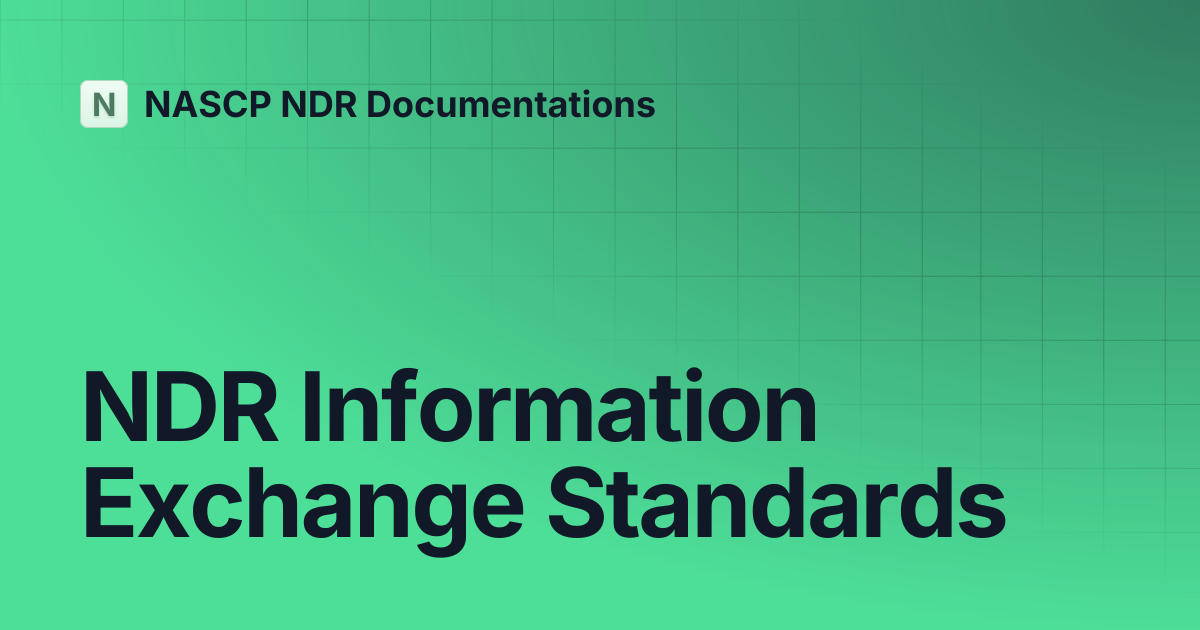 NDR Information Exchange Standards | NASCP NDR Documentations